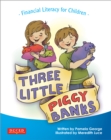 Three Little Piggy Banks : Financial Literacy for Children - eBook