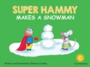 Super Hammy Makes a Snowman - eBook