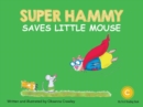Super Hammy Saves Little Mouse - eBook