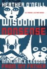 Wisdom in Nonsense : Invaluable Lessons from My Father - Book