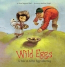 Wild Eggs : A Tale of Arctic Egg Collecting - Book