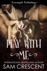 Play With Me - eBook
