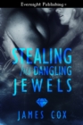 Stealing His Dangling Jewels - eBook