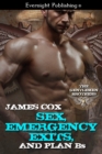Sex, Emergency Exits, and Plan Bs - eBook