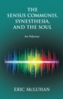The Sensus Communis, Synesthesia, and the Soul : An Odyssey - eBook