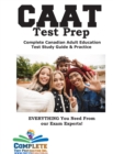 CAAT Test Prep : Complete Canadian Adult Achievement Test Study Guide with Practice Test Questions - eBook