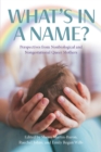 What's in a Name? Perspectives from Non-Biological and Non-Gestational Queer Mothers - eBook