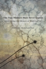 The Pain Mothers Must Never Expose: : Confronting the Silences of Maternal Life - eBook