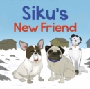 Siku's New Friend : English Edition - Book
