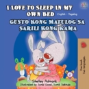 I Love to Sleep in My Own Bed Gusto Kong Matulog Sa Sarili Kong Kama - eBook