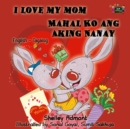 I Love My Mom Mahal Ko ang Aking Nanay - eBook