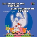 Jag alskar att sova i min sang I Love to Sleep in My Own Bed - eBook