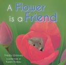 A Flower is a Friend - Book