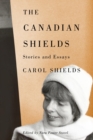 The Canadian Shields : Stories and Essays - Book