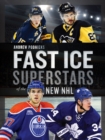 Fast Ice : Superstars of the New NHL - eBook
