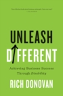 Unleash Different : Achieving Success Through Disability - eBook