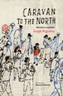Caravan to the North : Misael's Long Walk - Book