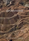 Anthropocene : Burtynsky, Baichwal, de Pencier - Book