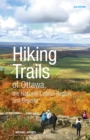 Hiking Trails of Ottawa, the National Capital Region, and Beyond, 2nd Edition - Book
