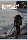 Moments of Perception : Experimental Film in Canada - Book