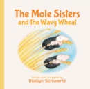 The Mole Sisters and the Wavy Wheat - Book