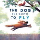 The Dog Who Wanted to Fly - Book