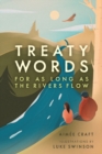 Treaty Words : For As Long As the Rivers Flow - Book