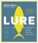 Lure : Sustainable Seafood Recipes from the West Coast - Book
