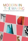 Modern in the Making : Post-war Craft and Design in British Columbia - Book