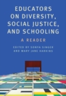 Educators on Diversity, Social Justice, and Schooling : A Reader - Book
