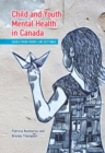 Child and Youth Mental Health in Canada : Cases from Front-Line Settings - Book