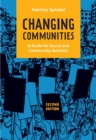 Changing Communities : A Guide for Social and Community Activists - Book