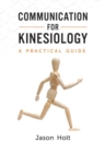 Communication for Kinesiology : A Practical Guide - Book