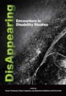 DisAppearing : Encounters in Disability Studies - Book