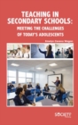 Teaching in Secondary Schools : Meeting the Challenges of Today's Adolescents - Book