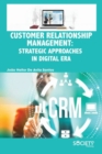 Customer Relationship Management : Strategic Approaches in Digital Era - Book