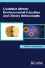 Oxidative Stress : Environmental Induction and Dietary Antioxidants - Book