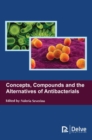 Concepts, Compounds and the Alternatives of Antibacterials - Book