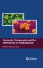 Concepts, Compounds and the Alternatives of Antibacterials - eBook