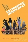 The Socialist Register 2018 : Rethinking Democracy - Book