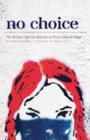 No Choice : The 30-Year Fight for Abortion on Prince Edward Island - Book