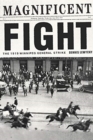 Magnificent Fight : The 1919 Winnipeg General Strike - Book