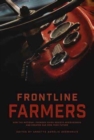 Frontline Farmers : How the National Farmers Union Resists Agribusiness and Creates Our New Food Future - Book