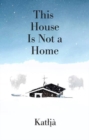 This House Is Not a Home - Book