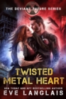 Twisted Metal Heart - eBook