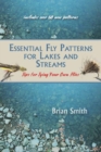 Essential Fly Patterns for Lakes and Streams : Tips for Tying Your Own Flies - Book