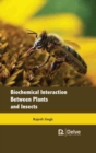 Biochemical Interaction Between Plants and Insects - Book