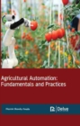 Agricultural Automation : Fundamentals and Practices - Book