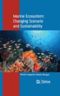 Marine Ecosystem : Changing Scenario and Sustainability - Book