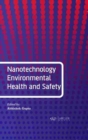 Nanotechnology Environmental Health and Safety - Book